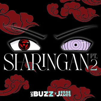 Sharingan, Pt.2 by Jesse James