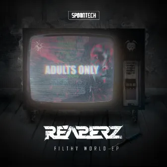 Filthy World EP by Reaperz