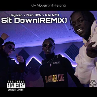 Sit Down (Remix) by Kilo NFN