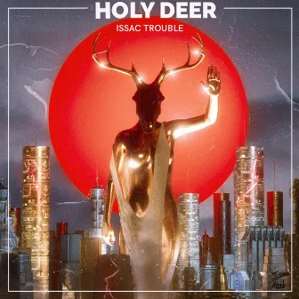 Holy Deer by Issac Trouble