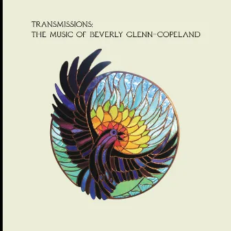 Transmissions: The Music Of Beverly Glenn-Copeland by Beverly Glenn-Copeland