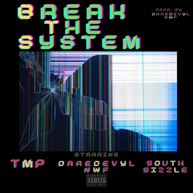 Break The System