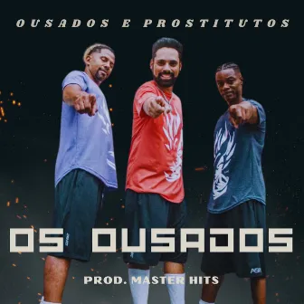 Ousados e Prostitutos by Master Hits