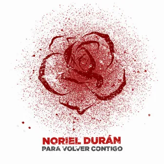 Para Volver Contigo by Noriel Durán