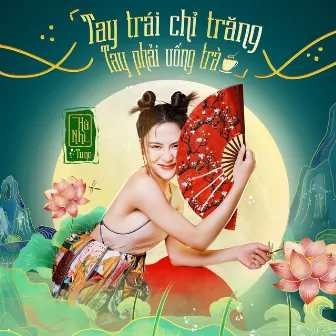 Tay Trái Chỉ Trăng Tay Phải Uống Trà by Tuno