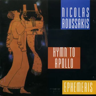 Nicolas Roussakis: Hymn to Apollo; Ephemeris by Nicolas Roussakis