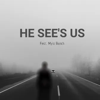 He See's Us by Levallois Hamilton