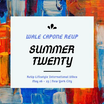 Summer Twenty by Wale Capone ReUp