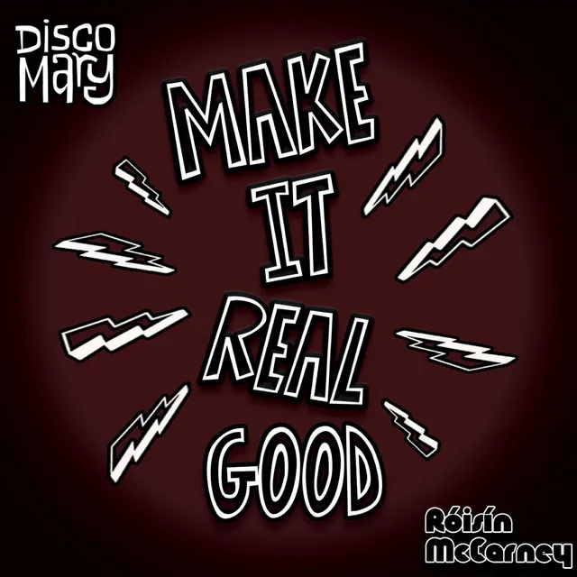 Make It Real Good