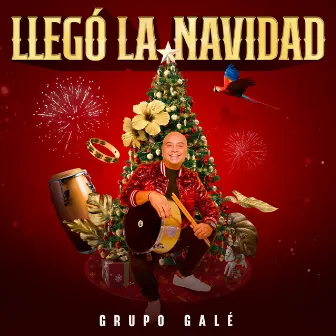 Llegó La Navidad by Grupo Galé