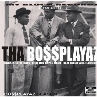 Bossplayaz Season by Tha Bossplayaz