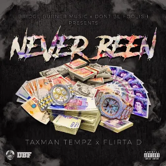 Never Been by Taxman Tempz