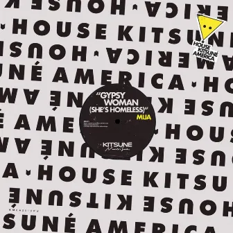 Gypsy Woman (She's Homeless) [House Kitsuné America] by Mija