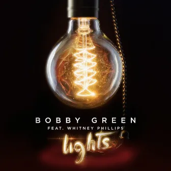 Lights (feat. Whitney Phillips) by Bobby Green