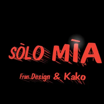 Sólo Mía by Frank Design