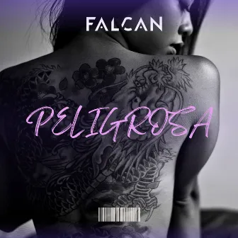 Peligrosa by Falcan