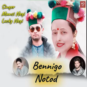 Benningo Notod by Mansi Negi