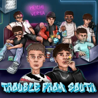 TROUBLE FROM SOUTH by VERSA