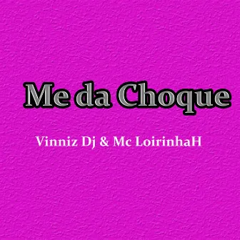 Me da Choque by Vinniz DJ