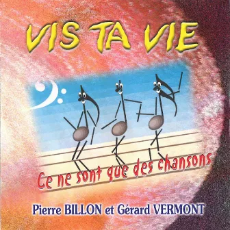 Vis ta vie / Ce ne sont que des chansons by Pierre Billon