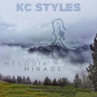 Melodik Mirage by KC STYLES