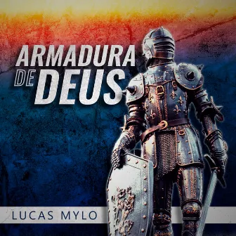 Armadura de Deus by Lucas Mylo