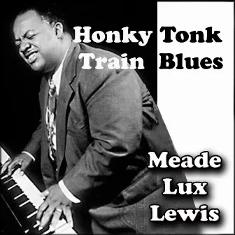 Honky Tonk Train Blues by Meade 