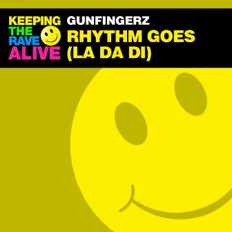 Rhythm Goes (La Da Di) by Gunfingerz