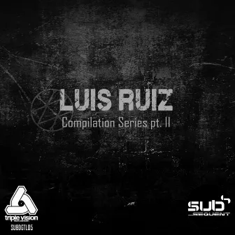 Compilation Series Part II by Luis Ruiz