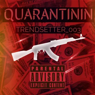 QUARANTININ by Trendsetter_003