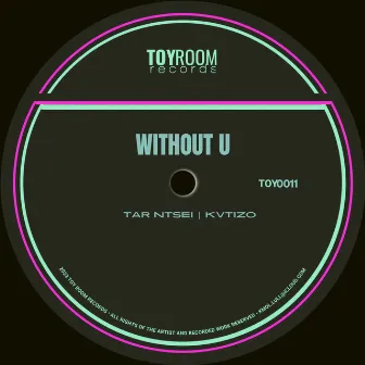 Without U by Tar Ntsei