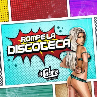 Rompe la Discoteca by DJ Cobra Monterrey