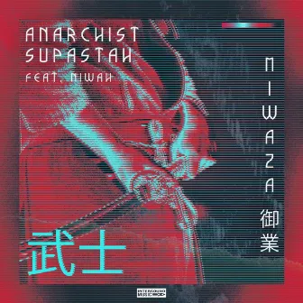 Miwaza by Anarchist Supastah