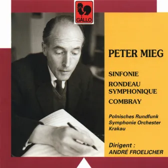 Peter Mieg: Sinfonie – Rondeau Symphonique – Combray by Peter Mieg