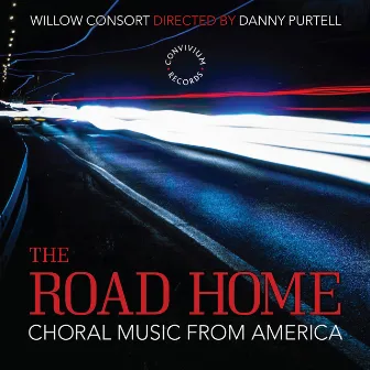 The Road Home: Choral Music from America by Willow Consort