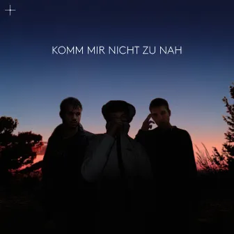 KOMM MIR NICHT ZU NAH by Taubsii