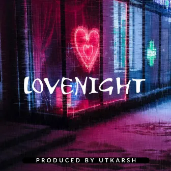 Lovenight by Utkarsh Beats