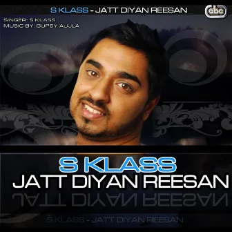 Jatt Diyan Reesan - Single by S Klass