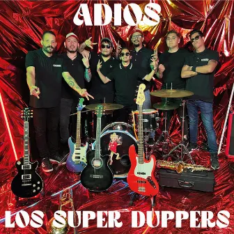 Adios by Los Super Duppers