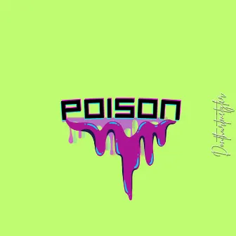 Poison by Donthurtmetyler