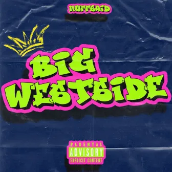 Big Westside by Nuff said