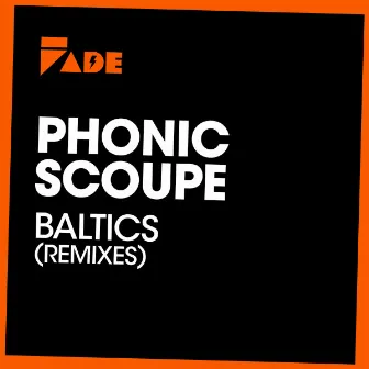 Baltics (Remixes) by Phonic Scoupe