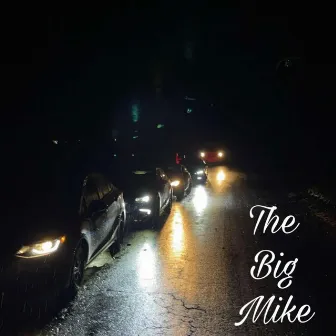 The Big Mike by Mmmmike6boy