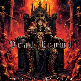 King of the dead by DEAD CROWD