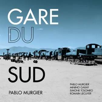 Gare du sud by Pablo Murgier