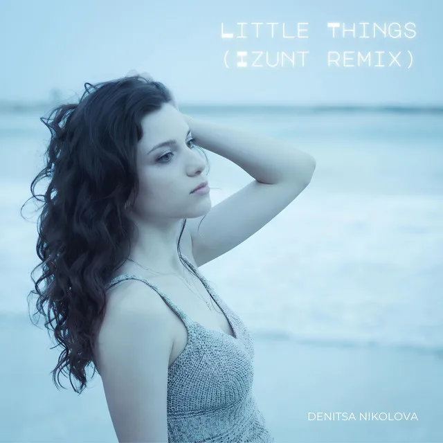 Little Things (Izunt Remix)