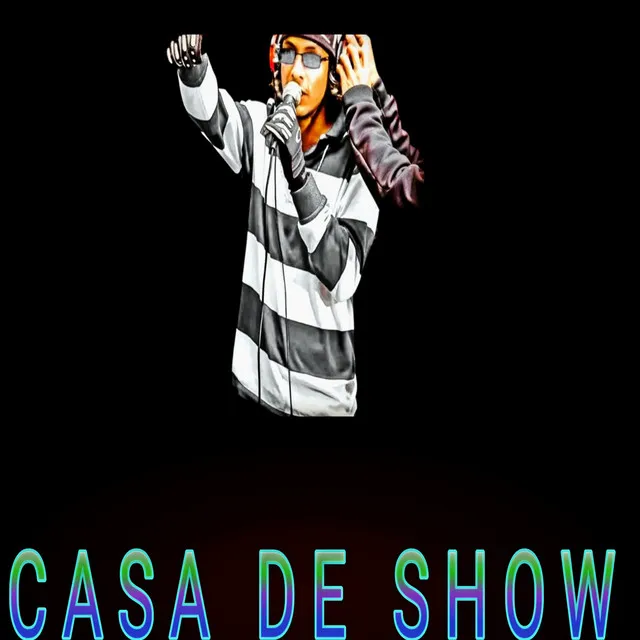 Casa de Show