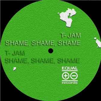 Shame, Shame, Shame by T-Jam