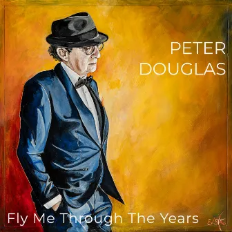 Fly Me Through the Years by Peter Douglas