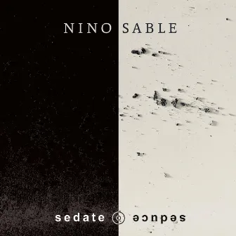 Sedate Seduce by Nino Sable